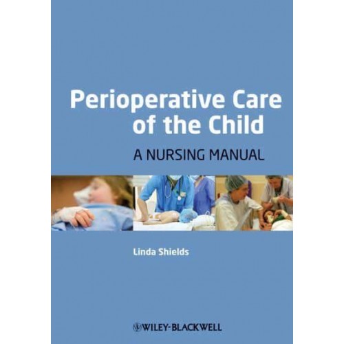 Perioperative Care of the Child A Nursing Manual