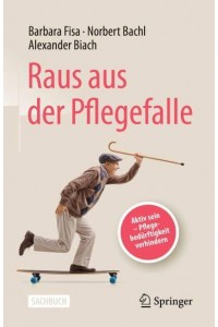 Raus Aus Der Pflegefalle Aktiv Sein - Pflegebedürftigkeit Verhindern