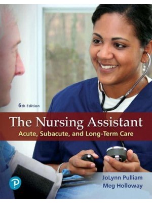 The Nursing Assistant Acute, Subacute, and Long-Term Care