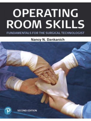 Operating Room Skills Fundamentals for the Surgical Technologist