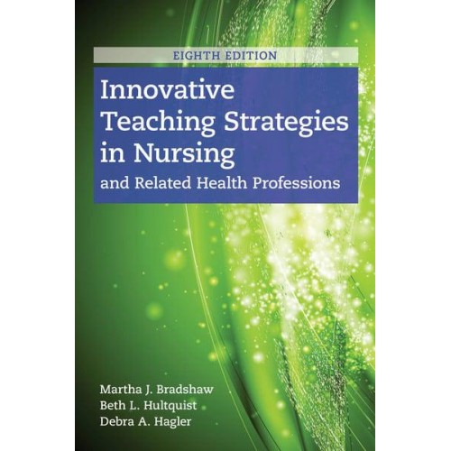 Innovative Teaching Strategies in Nursing and Related Health Professions