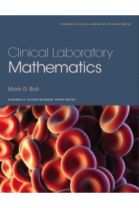 Clinical Laboratory Mathematics - Pearson Clinical Laboratory Science Series