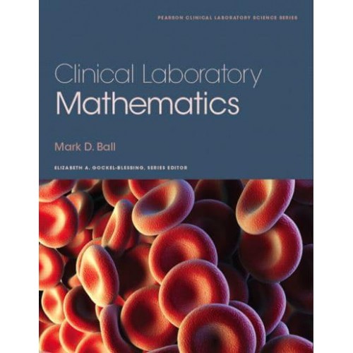 Clinical Laboratory Mathematics - Pearson Clinical Laboratory Science Series