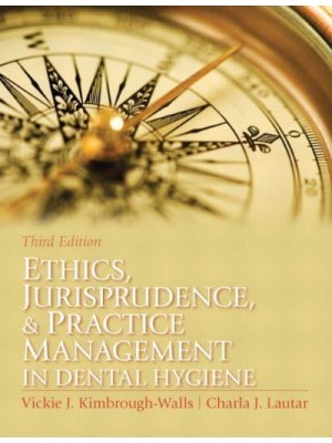 Ethics, Jurisprudence & Practice Management in Dental Hygiene