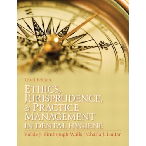 Ethics, Jurisprudence & Practice Management in Dental Hygiene
