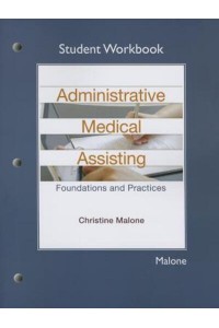 Student Workbook for Administrative Medical Assisting Foundations and Practices