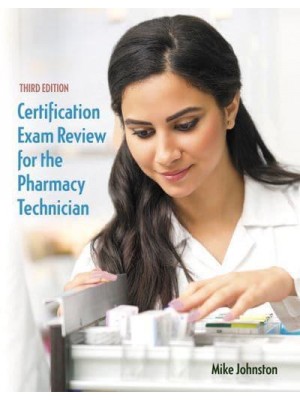 Certification Exam Review for the Pharmacy Technician