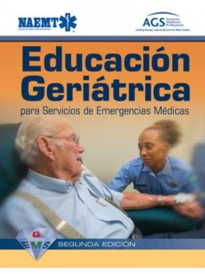 GEMS Spanish: Educacion Geriatrica Para Servicios De Emergencias Medicas Educacion Geriatrica Para Servicios De Emergencias Medicas