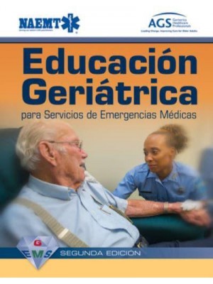 GEMS Spanish: Educacion Geriatrica Para Servicios De Emergencias Medicas Educacion Geriatrica Para Servicios De Emergencias Medicas
