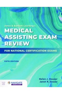 Jones & Bartlett Learning's Medical Assisting Exam Review for National Certification Exams