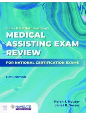 Jones & Bartlett Learning's Medical Assisting Exam Review for National Certification Exams