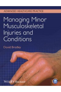 Managing Minor Musculoskeletal Injuries and Conditions - Advanced Healthcare Practice
