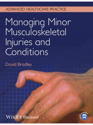 Managing Minor Musculoskeletal Injuries and Conditions - Advanced Healthcare Practice