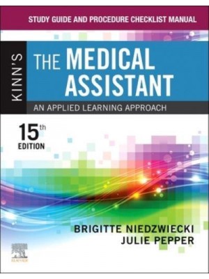 Study Guide and Procedure Checklist Manual for Kinn's The Medical Assistant An Applied Learning Approach