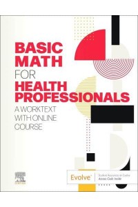 Basic Math for Health Professionals A Worktext With Online Course