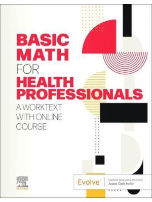 Basic Math for Health Professionals A Worktext With Online Course