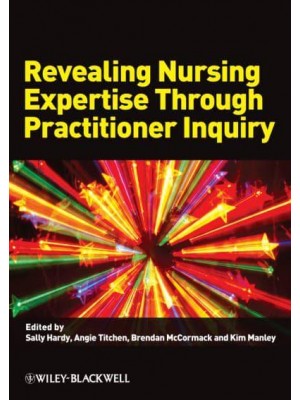 Revealing Nursing Expertise Through Practitioner Inquiry