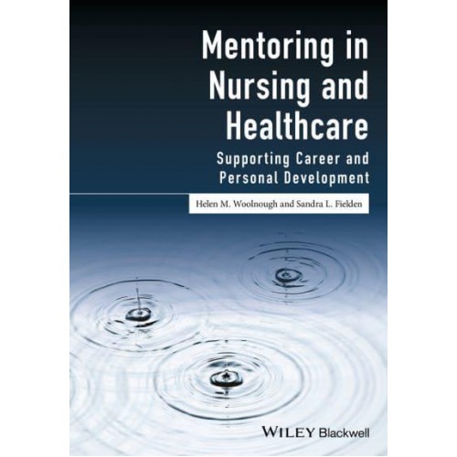 Mentoring in Nursing and Healthcare Supporting Career and Personal Development