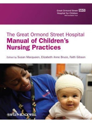 The Great Ormond Street Hospital Manual of Children's Nursing Practices
