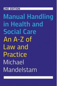 Manual Handling in Health and Social Care An A-Z of Law and Practice
