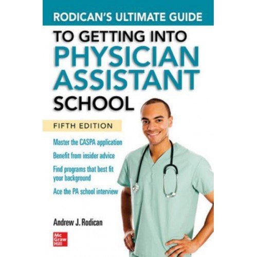 Rodican's Ultimate Guide to Getting Into Physician Assistant School