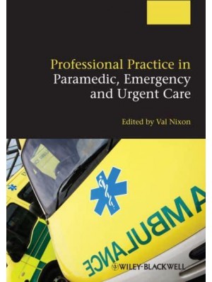 Professional Practice in Paramedic, Emergency and Urgent Care