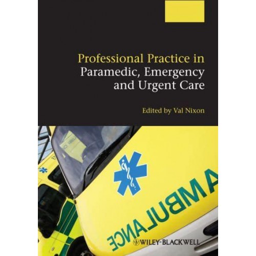 Professional Practice in Paramedic, Emergency and Urgent Care
