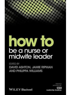 How to Be a Nurse or Midwife Leader - How To