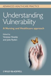 Understanding Vulnerability A Nursing and Healthcare Approach - Avanced Healthcare Practice