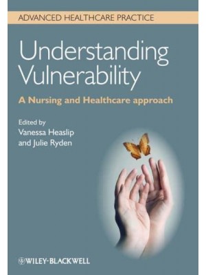 Understanding Vulnerability A Nursing and Healthcare Approach - Avanced Healthcare Practice