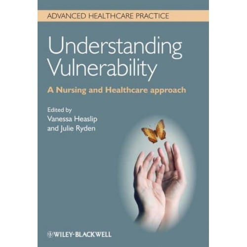 Understanding Vulnerability A Nursing and Healthcare Approach - Avanced Healthcare Practice