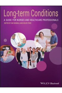 Long-Term Conditions A Guide for Nurses and Healthcare Professionals