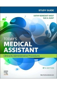 Study Guide for Today's Medical Assistant Clinical & Administrative Procedures