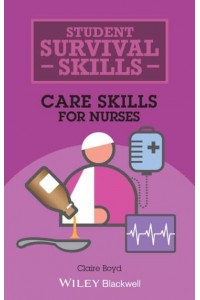 Care Skills for Nurses - Student Survival Skills