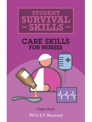 Care Skills for Nurses - Student Survival Skills