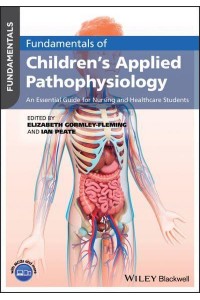 Fundamentals of Children's Applied Pathophysiology An Essential Guide for Nursing and Healthcare Students - Fundamentals