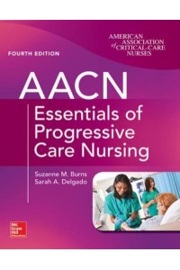 AACN Essentials of Progressive Care Nursing