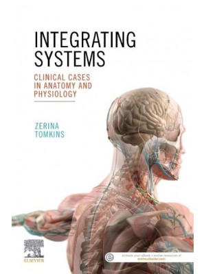 Integrating Systems Clinical Cases in Anatomy and Physiology