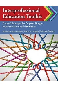 Interprofessional Education Toolkit Practical Strategies for Program Design, Implementation, and Assessment
