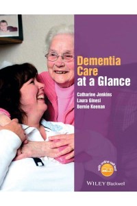 Dementia Care at a Glance - At a Glance Series