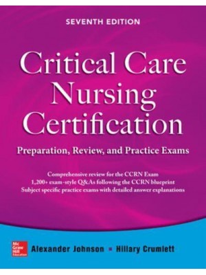 Critical Care Nursing Certification Preparation, Review, and Practice Exams