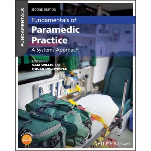 Fundamentals of Paramedic Practice A Systems Approach - Fundamentals