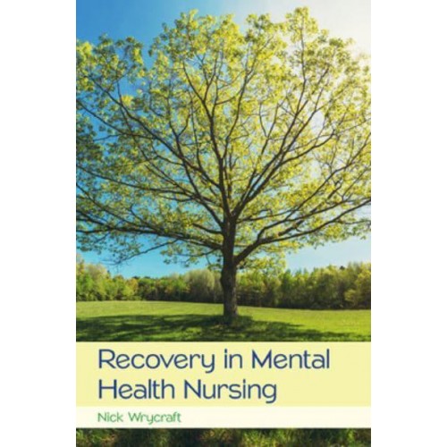 Recovery in Mental Health Nursing