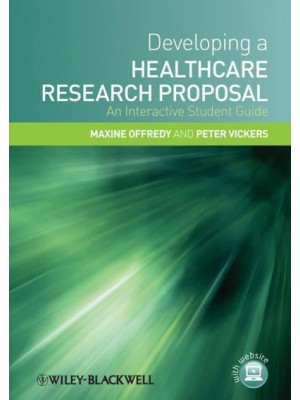 Developing a Healthcare Research Proposal An Interactive Student Guide