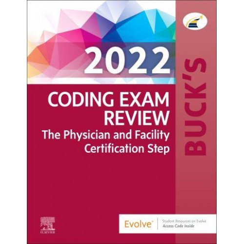 Buck's Coding Exam Review 2022 The Physician and Facility Certification Step