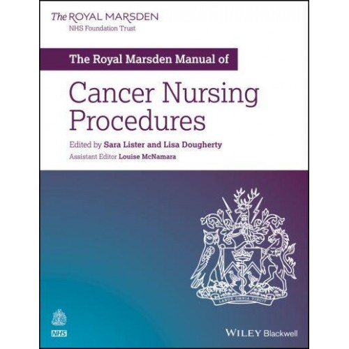 The Royal Marsden Manual of Cancer Nursing Procedures - Royal Marsden Manual Series