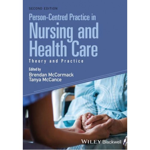 Person-Centred Practice in Nursing and Health Care Theory and Practice