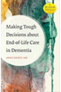 Making Tough Decisions About End-of-Life Care in Dementia - A 36-Hour Day Book