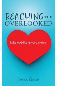 Reaching The Overlooked Why Disability Ministry Matters