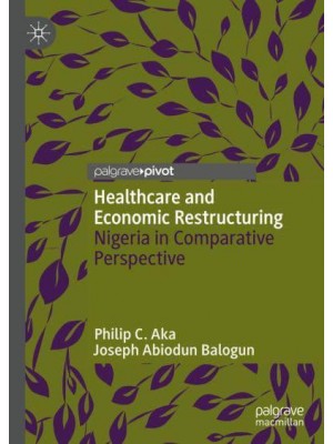 Healthcare and Economic Restructuring : Nigeria in Comparative Perspective